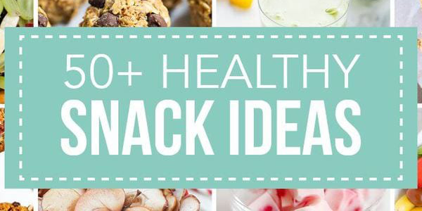 Fifty plus healthy snack ideas