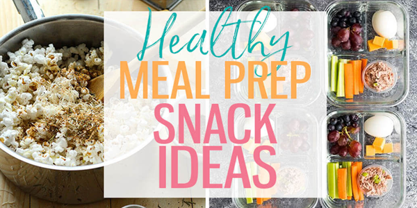 Healthy meal prep snack ideas