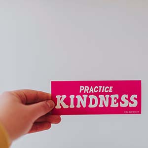 practice kindness