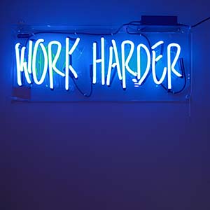 work harder