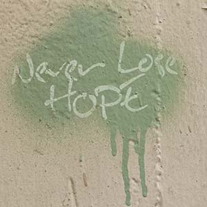 never lose hope