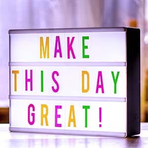 make this day great